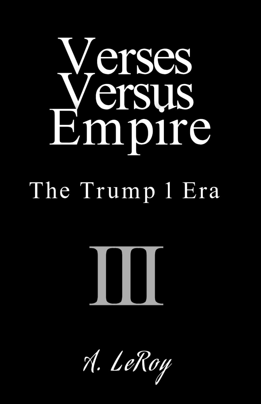Verses Versus Empire: III — The Trump 1 Era