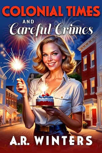 Colonial Times and Careful Crimes: A Cozy Tiffany Black Travel Mystery book cover