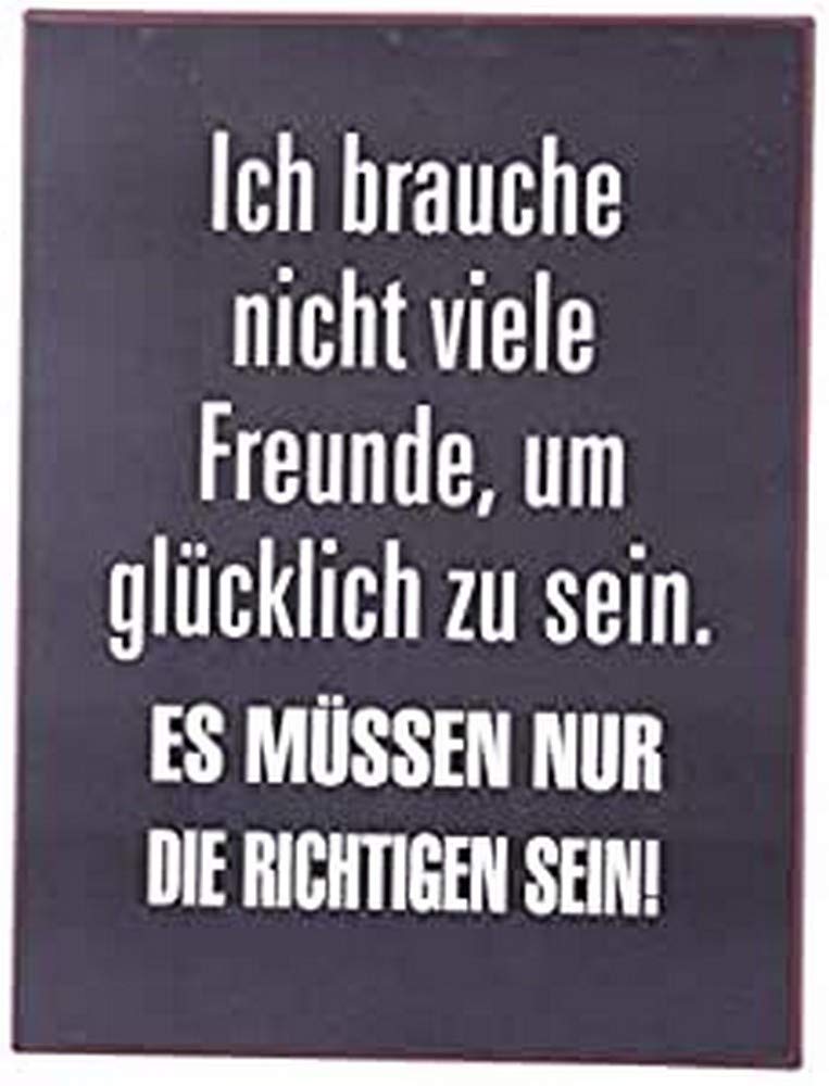 Sign - ich brauche nicht viele freunde...