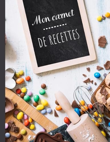 Mon carnet de recettes - GRAND FORMAT - 100 FICHES DE RECETTES A REMPLIR:: Livre de Cuisine Personnalisable: Cahier de Recettes à Remplir - Carnet de Recettes à Remplir - Livre de Recettes à Remplir