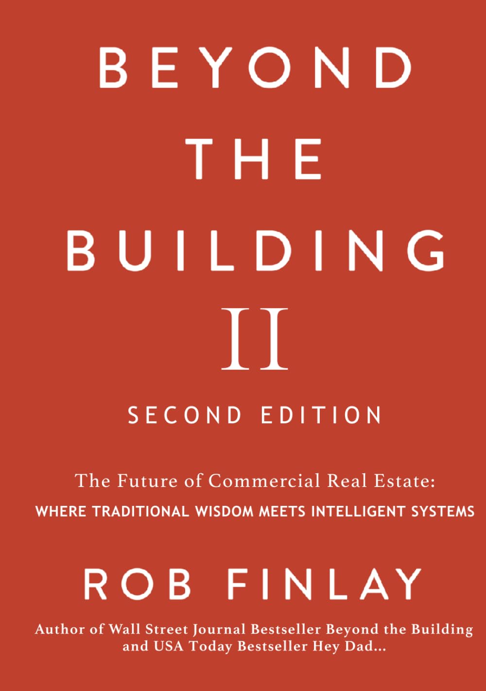 Beyond the Building II: The Future of Commercial Real Estate: Where Traditional Wisdom Meets Intelligent Systems