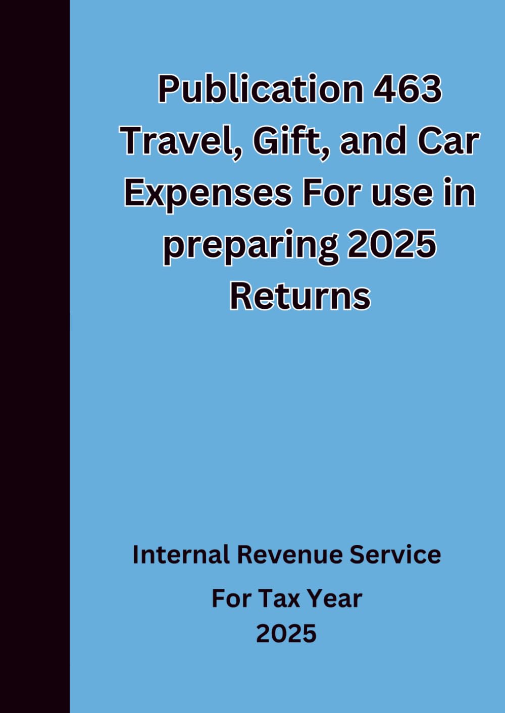 Publication 463 Travel, Gift, and Car Expenses For use in preparing 2025 Returns