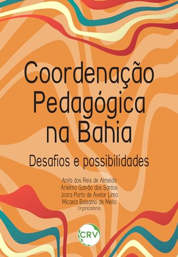 Coordenação pedagógica na Bahia: Desafios e possibilidades