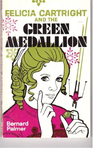 Felicia Cartright and the Green Medallion B000H9TVO0 Book Cover