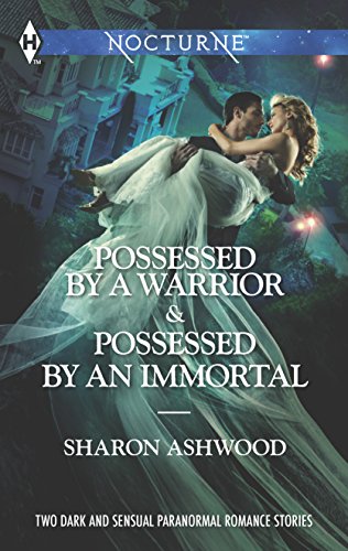 Possessed by a Warrior and Possessed by an Immortal: An Anthology (Harlequin Nocturne)