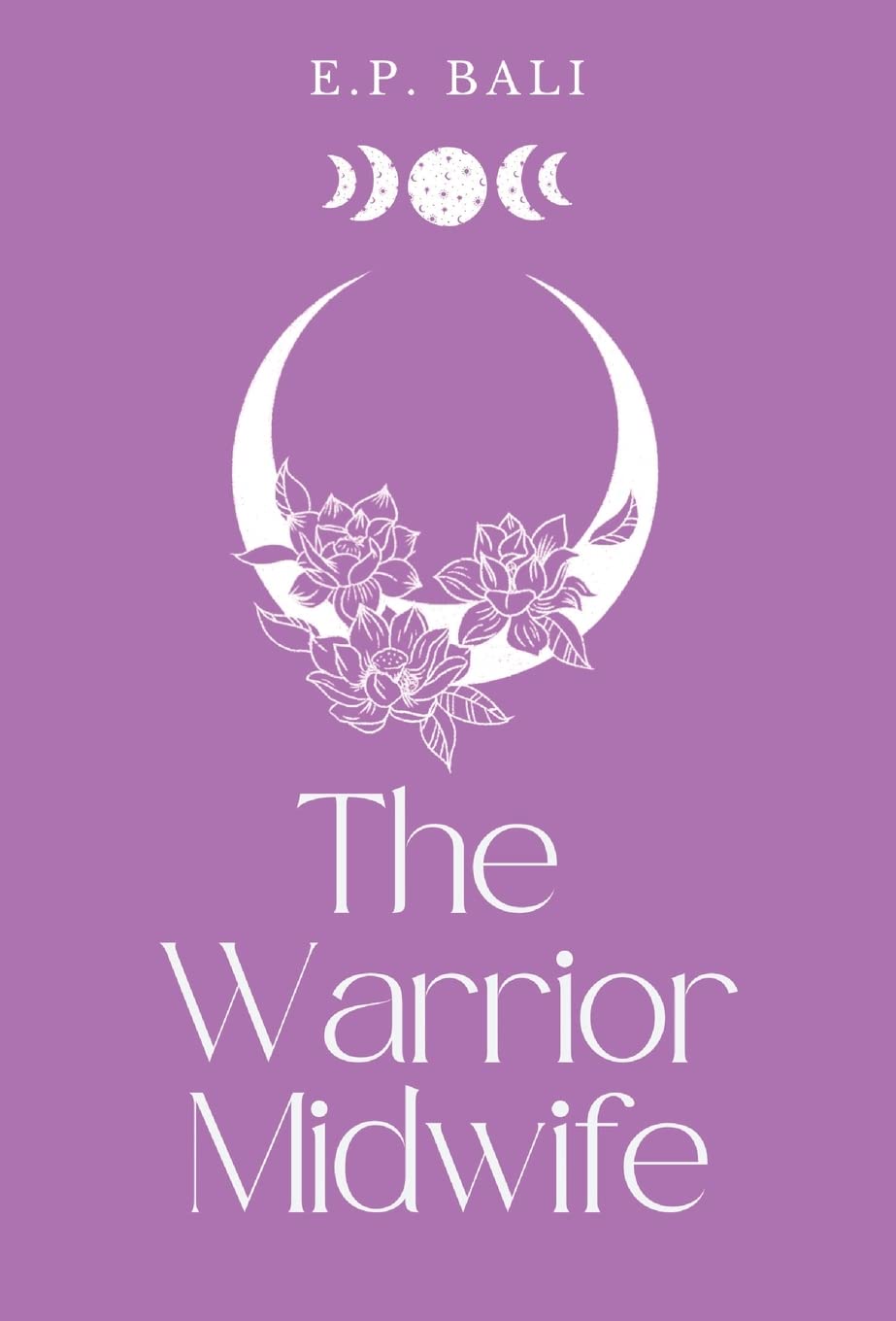The Warrior Midwife (Pastel Edition): 1 (The Warrior Midwife Trilogy)