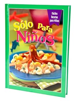 Hardcover Sólo Para Niños, fáciles recetas para niños Book