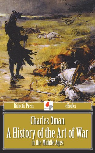 A History Of The Art Of War In The Middle Ages (Illustrated) #TOP21