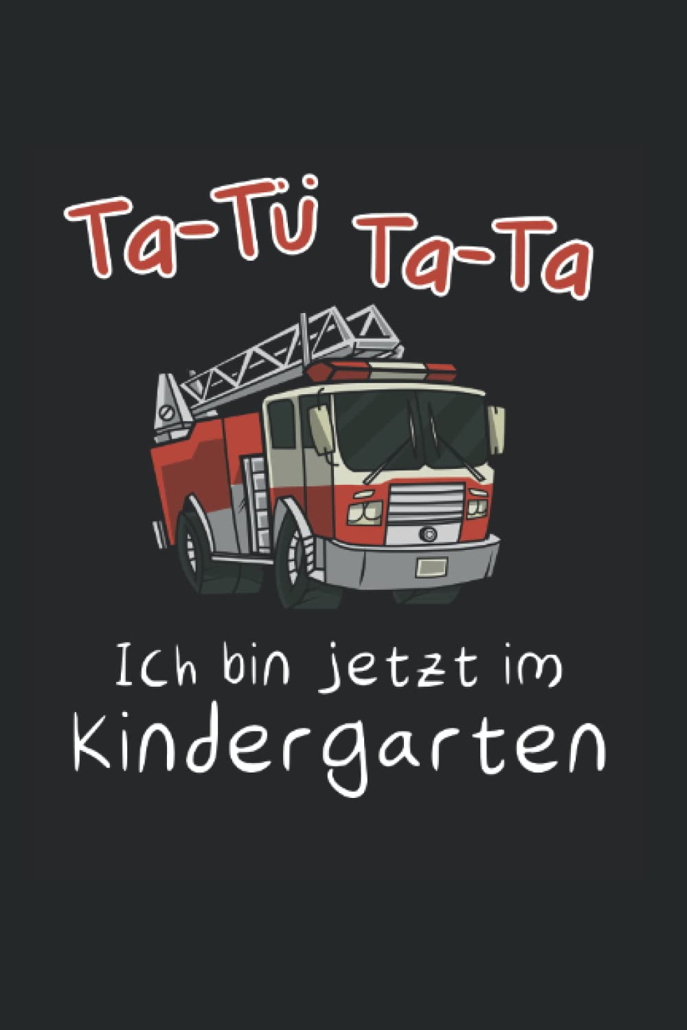 Ta-Tü Ta-Ta IchB in jetzt im Kindergarten: Liniertes Notizbuch