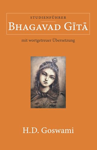 Bhagavad Gita: Studienführer mit wortgetreuer Übersetzung