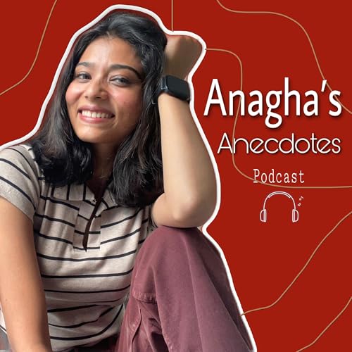 Anagha's Anecdotes Podcast Por Anagha Phirke arte de portada