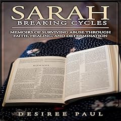 Sarah: Breaking Cycles Audiobook By Desiree Paul cover art