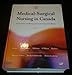 Medical-Surgical Nursing in Canada: Assessment and Mangement of Clinical Problems