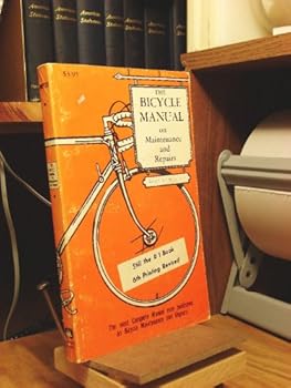Paperback The Bicycle Manual: On Maintenance and Repairs Book