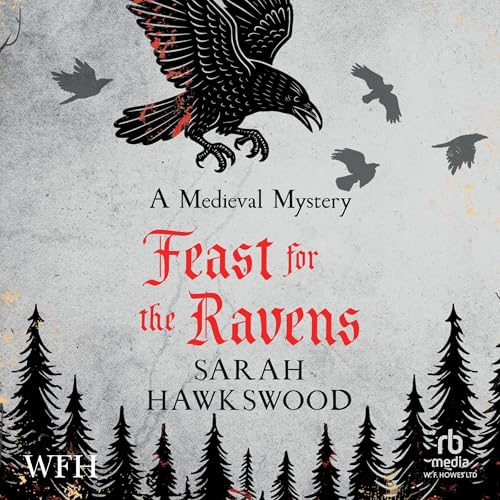 Feast for the Ravens by Sarah Hawkswood