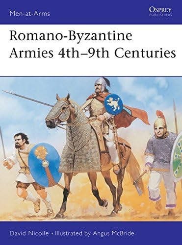 Romano-Byzantine Armies 4th-9th Centuries: 247