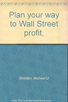Plan your way to Wall Street profit, B0006CTRII Book Cover