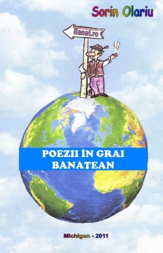 Poezii in grai banatean: antologie (Romanian Edition)