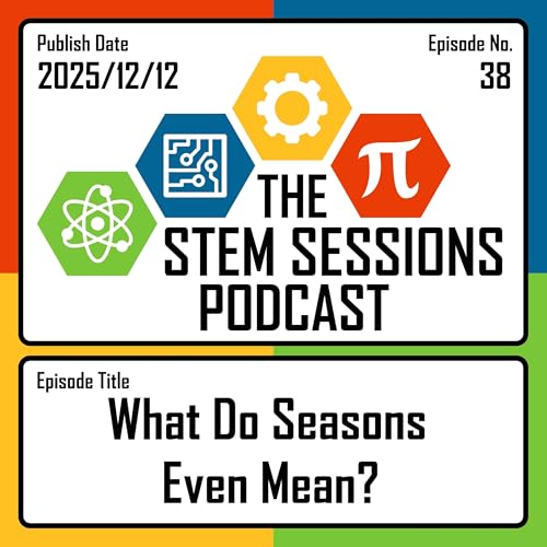 Episode 38. What Do Seasons Even Mean?