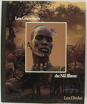 Hardcover Warriors of the White Nile: The Dinka (Peoples of the Wild) [French] Book