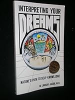Interpreting Your Dreams: Nature's Path to Self-Knowledge 0939332167 Book Cover
