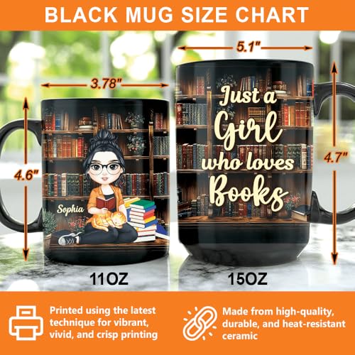 Image of Personalized Books Lover Mug, 11oz 15 oz Ceramic Coffee Cup, Just A Girl Who Loves Reading Books Design, Gift for Women Readers, Christmas (JUST A GIRL)