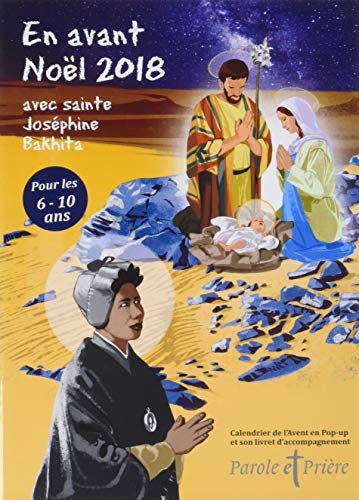 Télécharger En avant Noël 2018 avec sainte Joséphine Bakhita: Calendrier pop-up et son livret d'accompagnement PDF Ebook En Ligne