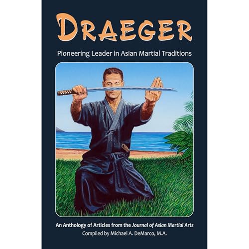 Draeger: Pioneering Leader in Asian Martial Traditions by Robert Smith, Donn Draeger, Hugh Davey, H. Richard Friman episode artwork