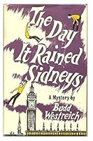 The Day It Rained Sidneys: A Mystery 1508422176 Book Cover