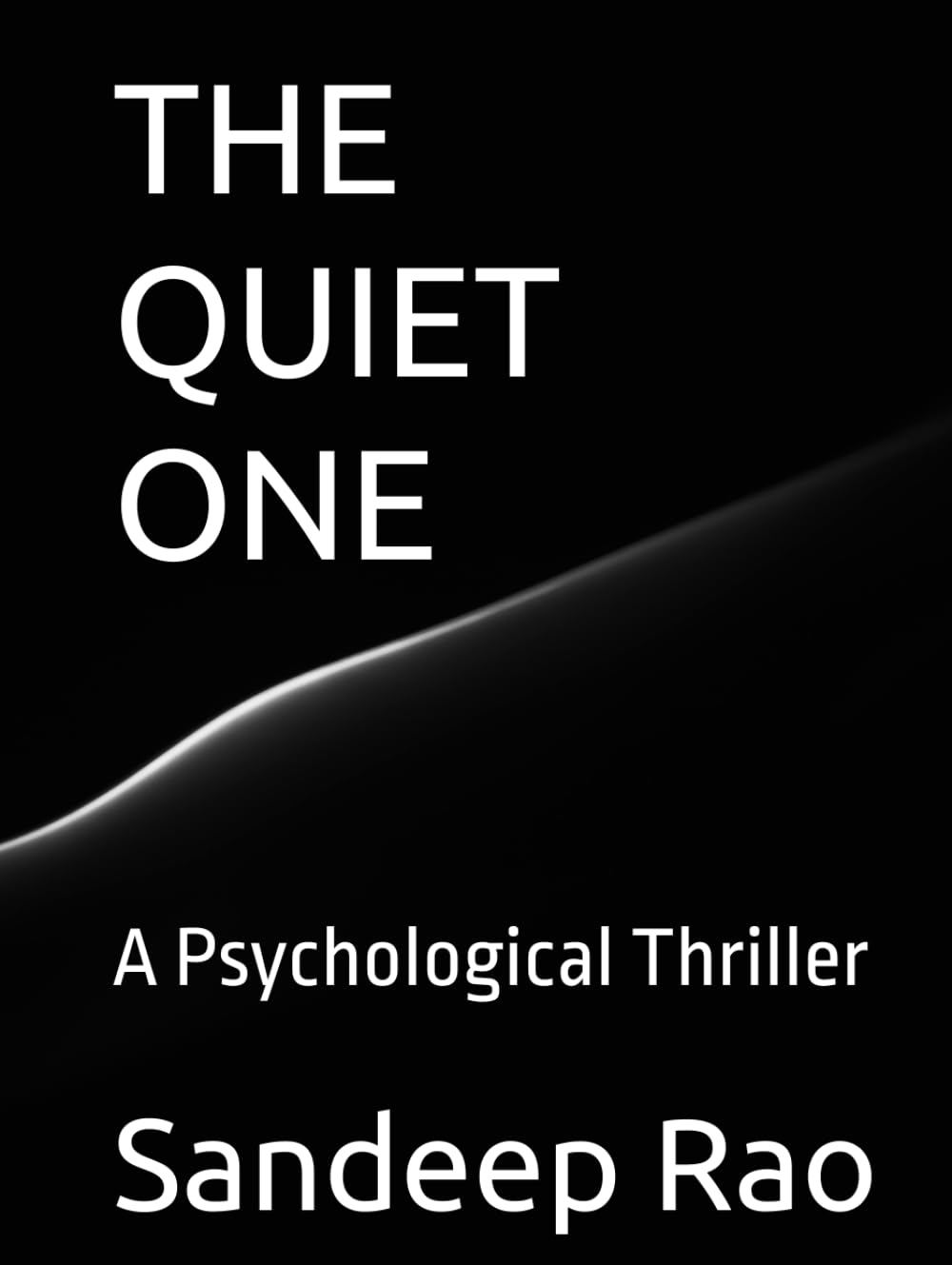 THE QUIET ONE: A Psychological Thriller