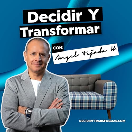 Decidir y Transformar, con Angel Tejada copertina