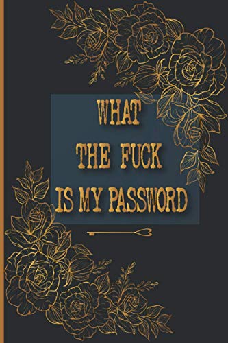 my account number - What The Fuck is My Password: Password Book With Alphabetical Tabs Thin, Password Log Book Keeper Dates and Tabs, Password Book With Tabs to Protect ... Login Information, Gift for Women Men