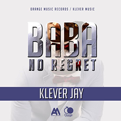 Amazon MusicでKlever JayのBaba No Regretを再生する
