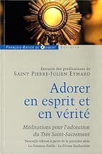 Download Adorer en esprit et en vérité. Méditations pour l'adoration du Très Saint Sacrement. Extraits des prédications PDF