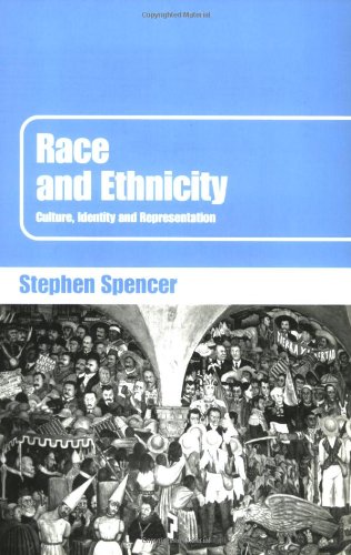 Race and Ethnicity: Culture, Identity and Representation: Spencer ...