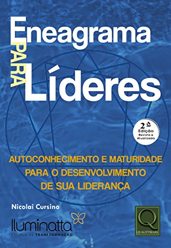 Eneagrama para líderes: autoconhecimento e maturidade para o desenvolvimento de sua liderança