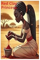 Red Clay Princess: Child's Journey from War-Torn Zimbabwe to America 1088039774 Book Cover