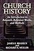Church History: An Introduction to Research, Reference Works, and Methods