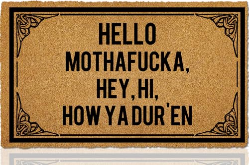 ReyloCG Hello Mothafucka, Hey, Hi, How Ya Dur'en Faux Coir Felt Welcome Funny Monogrammed Floor Mat with Rubber Backing, 23.6