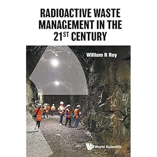 RADIOACTIVE WASTE MANAGEMENT IN THE 21ST CENTURY