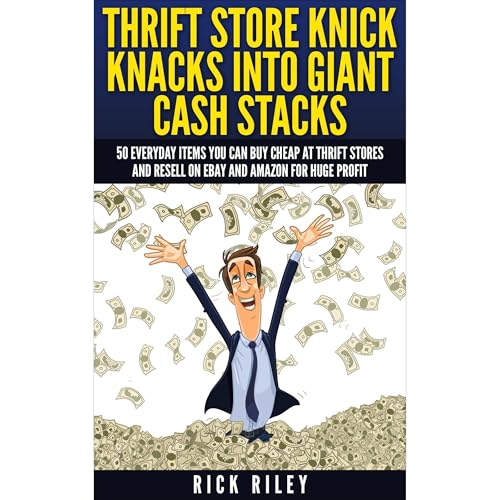 Thrift Store Knick Knacks Into Giant Cash Stacks: 50 Everyday Items You Can Buy Cheap At Thrift...