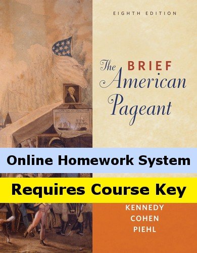 Aplia for Kennedy/Cohen/Piehl's The Brief American Pageant: A History of the Republic, Volume I: To 1877, 8th Edition