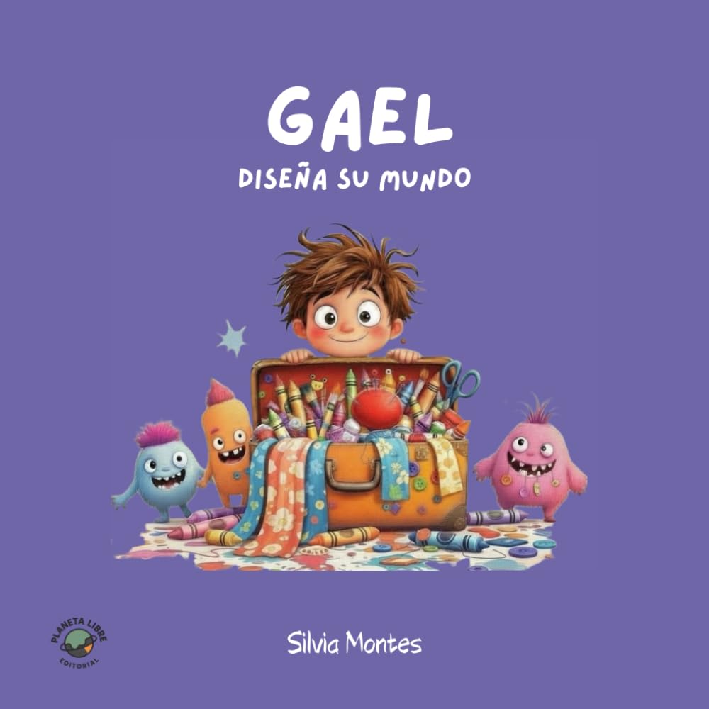 Gael diseña su mundo (Relatos breves sobre identidad, roles y libertad personal)