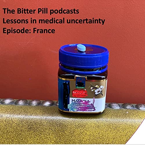 The Bitter Pill podcasts: France