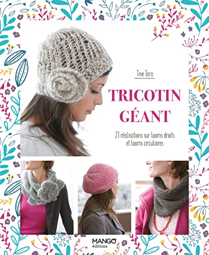 Atelier maille Tricotin géant : 23 réalisations sur looms droits ...