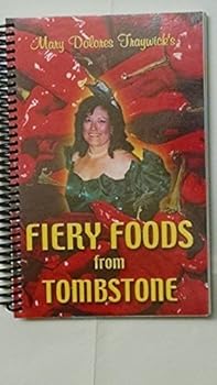 Spiral-bound Fiery Foods from Tombstone Book