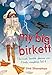My Big Birkett: The Sweet, Terrible, Glorious Year I Truly, Completely Lost it