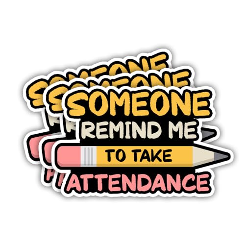 Image of SODAVA (Set of 3) Remind Me to Take Attendance Sticker Funny Teacher Attendance Reminder Sticker Back to School Stickers Dont Forget to Take Attendance Sticker Gift Laptop Stickers 3 inch