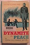  Dynamite and Peace the Story of Alfred Nobel