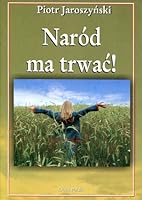 Narod Ma Trwac ! 8391672360 Book Cover